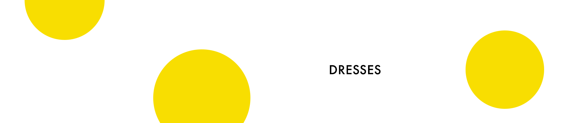 Dresses